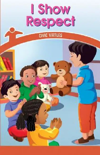 I Show Respect: Civic Virtues by Roman Ellis