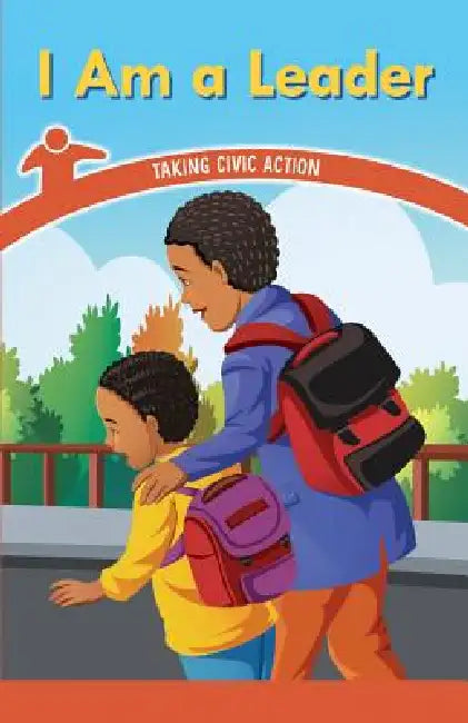 I Am a Leader: Taking Civic Action by Melissa Raé Shofner