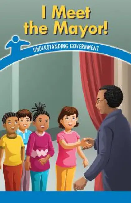 I Meet the Mayor!: Understanding Government by Manuel Martinez
