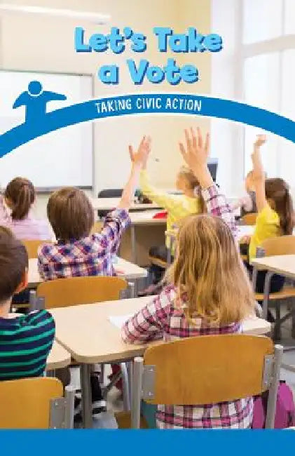 Let's Take a Vote: Taking Civic Action by Seth Matthas