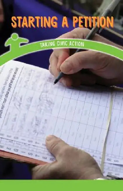 Starting a Petition: Taking Civic Action by Spencer Toole