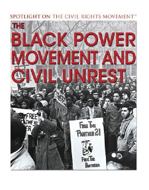 The Black Power Movement and Civil Unrest by Kerry Hinton