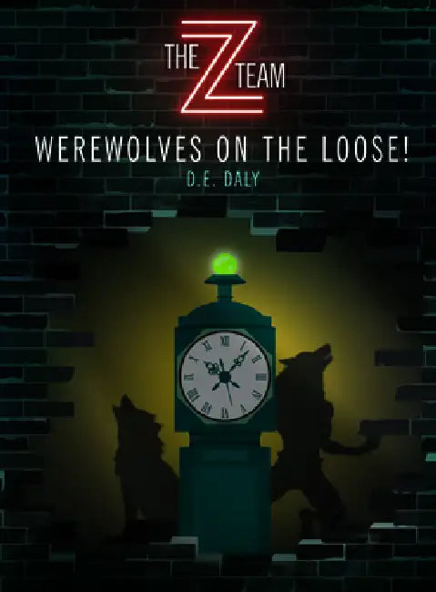 Werewolves on the Loose! by D. E. Daly