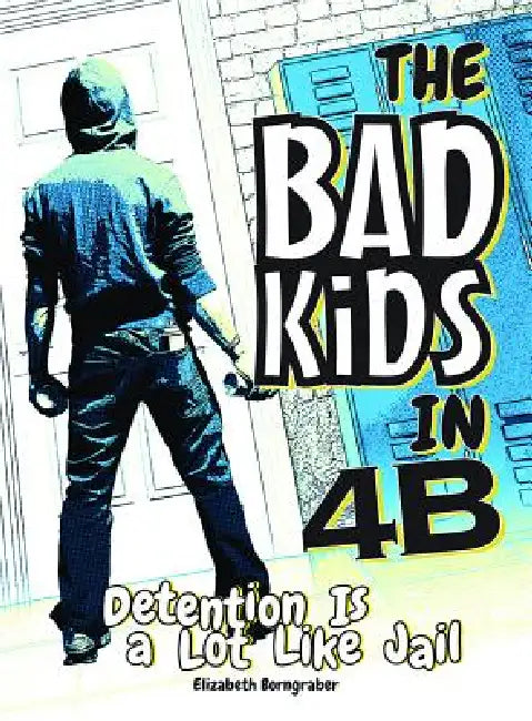 Detention Is a Lot Like Jail by Brynn Kelly
