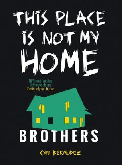 This Place Is Not My Home by Cyn Bermudez