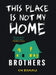 This Place Is Not My Home by Cyn Bermudez