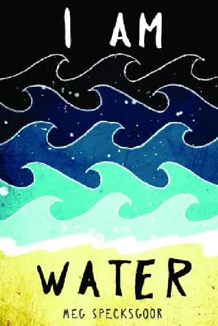 I Am Water by Meg Specksgoor