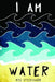 I Am Water by Meg Specksgoor