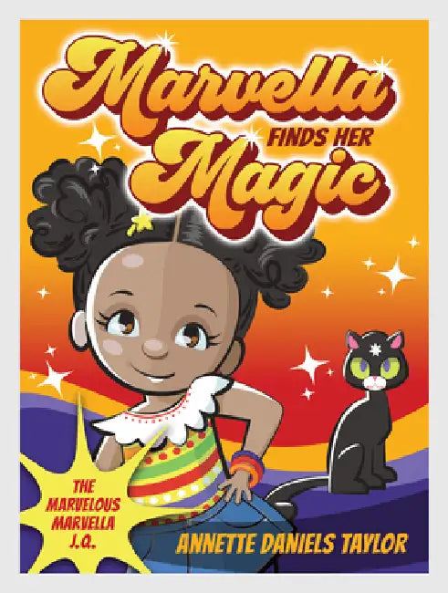 Marvella Finds Her Magic by Annette Daniels Taylor
