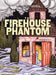 The Firehouse Phantom by D. J. Brandon