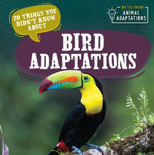 20 Things You Didn't Know about Bird Adaptations by Sloane Hughes