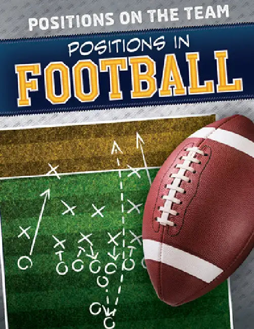 Positions in Football by Emmett Martin