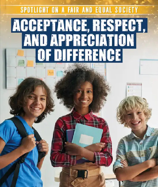 Acceptance, Respect, and Appreciation of Difference by Xina M. Uhl
