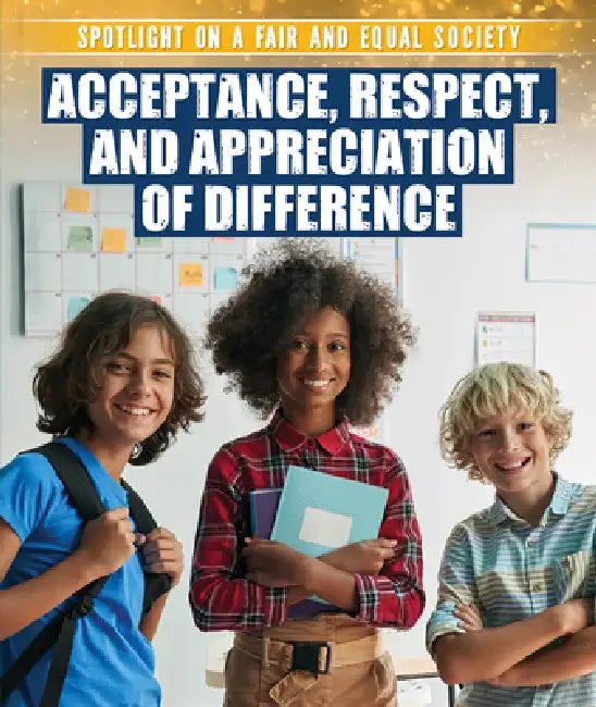 Acceptance, Respect, and Appreciation of Difference by Xina M. Uhl