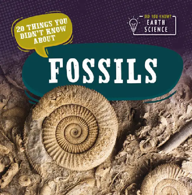20 Things You Didn't Know about Fossils by Marie Morrison