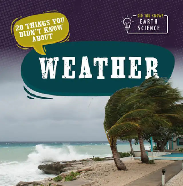 20 Things You Didn't Know about Weather by Doug Bradley