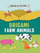 Origami Farm Animals by Joe Fullman, Anne Passchier