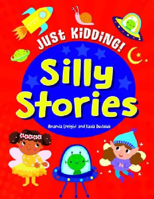 Silly Stories by Amanda Enright, Kasia Dudziuk