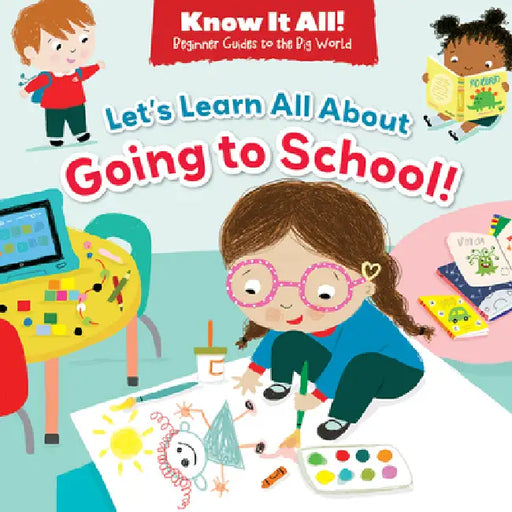 Let's Learn All about Going to School! by Catherine Veitch, Ailie Busby