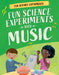 Fun Science Experiments with Music by Claudia Martin, Annie Wilkinson