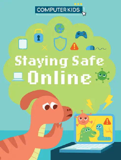 Staying Safe Online by Clive Gifford