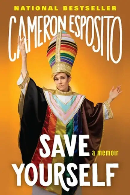 Save Yourself by Cameron Esposito