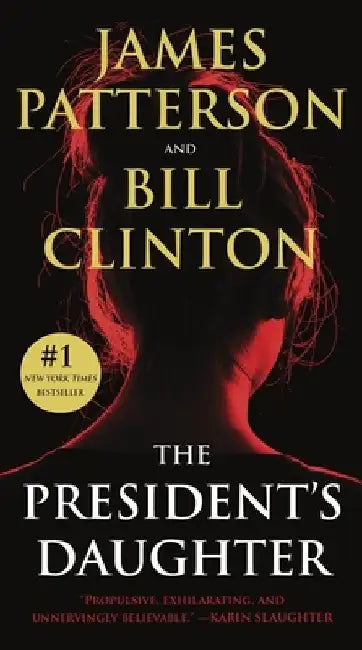 The President's Daughter: A Thriller by James Patterson