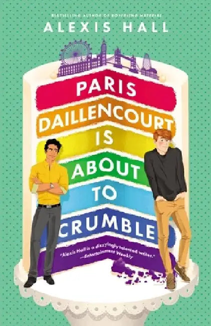 Paris Daillencourt Is about to Crumble by Alexis Hall