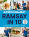 Ramsay in 10 by Gordon Ramsay