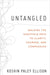 Untangled: Walking the Eightfold Path to Clarity, Courage, and Compassion by Koshin Paley Ellison