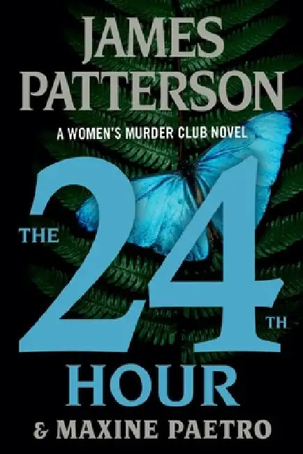The 24th Hour: A Women's Murder Club Thriller by James Patterson