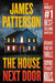 The House Next Door by James Patterson