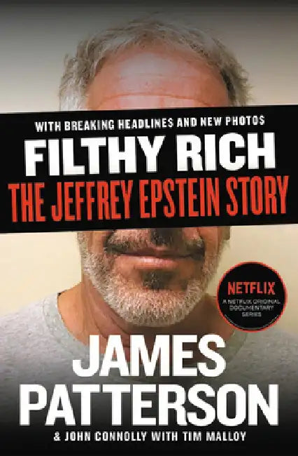 Filthy Rich: The Jeffrey Epstein Story by James Patterson