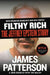 Filthy Rich: The Jeffrey Epstein Story by James Patterson