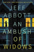 Ambush of Widows by Jeff Abbott