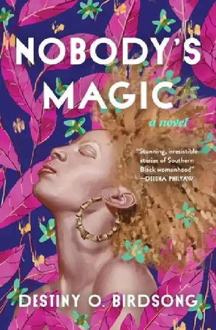 Nobody's Magic by Destiny O. Birdsong