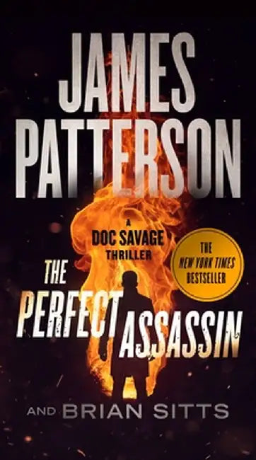 The Perfect Assassin: A Doc Savage Thriller by James Patterson