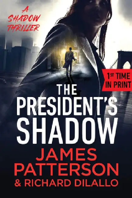 The President's Shadow: A Shadow Thriller by James Patterson