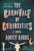 The Carnivale of Curiosities by Amiee Gibbs