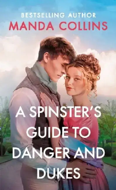 A Spinster's Guide to Danger and Dukes by Manda Collins