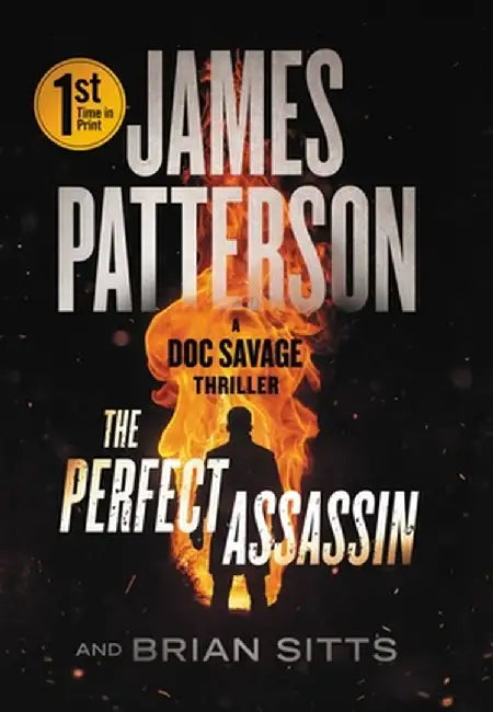 The Perfect Assassin: A Doc Savage Thriller by James Patterson