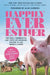 Happily Ever Esther: Two Men, a Wonder Pig, and Their Life-Changing Mission to Give Animals a Home by Steve Jenkins