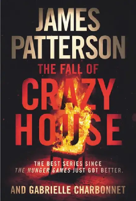 The Fall of Crazy House by James Patterson