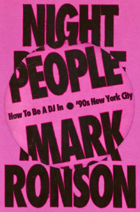 Night People: How to Be a DJ in '90s New York City by Mark Ronson