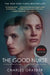 The Good Nurse: A True Story of Medicine, Madness, and Murder by Charles Graeber