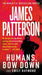 Humans, Bow Down by James Patterson