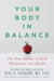 Your Body in Balance: The New Science of Food, Hormones, and Health by Neal D. Barnard