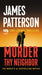 Murder Thy Neighbor by James Patterson