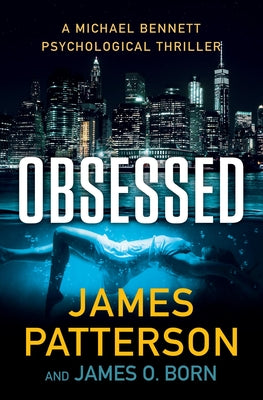 Obsessed: A Psychological Thriller by James Patterson