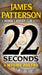 22 Seconds by James Patterson